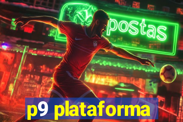 p9 plataforma